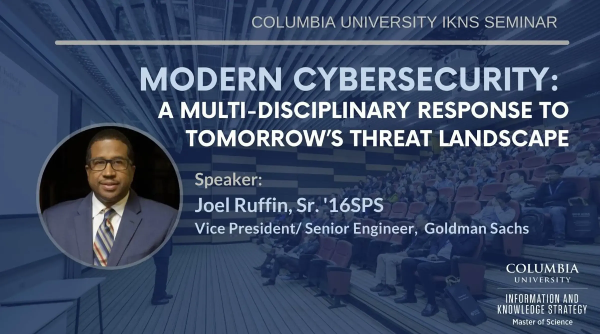 Modern Cybersecurity: A Multi-Disciplinary Response to Tomorrow’s Threat Landscape - Joel Ruffin