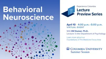 Experience Columbia: Behavioral Neuroscience - Lecture Preview & Information Session graphic