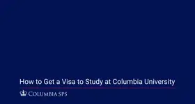 How to Get a Visa to Study at Columbia University