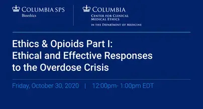 A video cover for a recording of "Ethics & Opioids Part I: Ethical and Effective Responses to the Overdose Crisis."