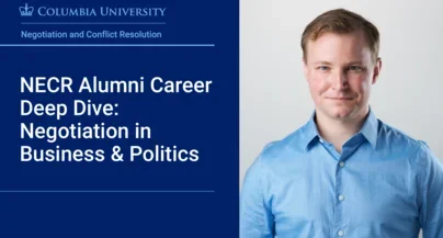 NECR Alumni Career Deep Dive: Negotiation in Business & Politics