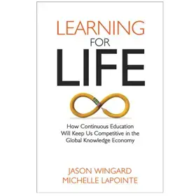 A photo of the cover of Dean Jason Wingard's book, Learning for Life.