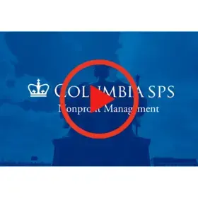 A logo reads, "Columbia SPS Nonprofit Management," overlaid by a red play button.
