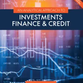 An Analytical Approach to Investments, Finance, and Credit