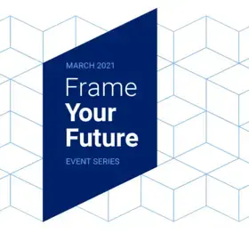 An icon reads, "Frame Your Future Event Series, March 2021."