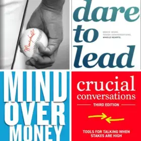 Book covers of Moneyball, Dare To Lead, Mind Over Money, and Crucial Conversations.