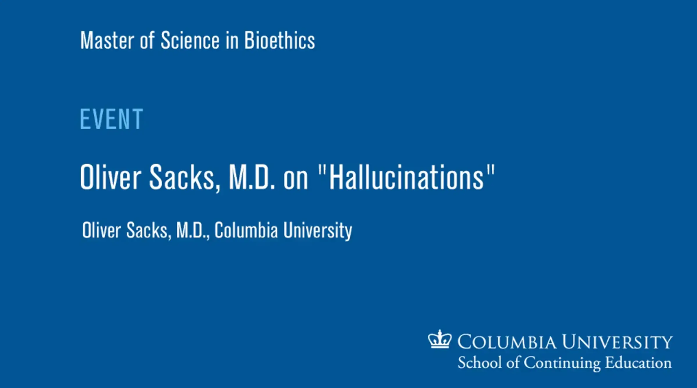 Oliver Sacks, M.D. on “Hallucinations”