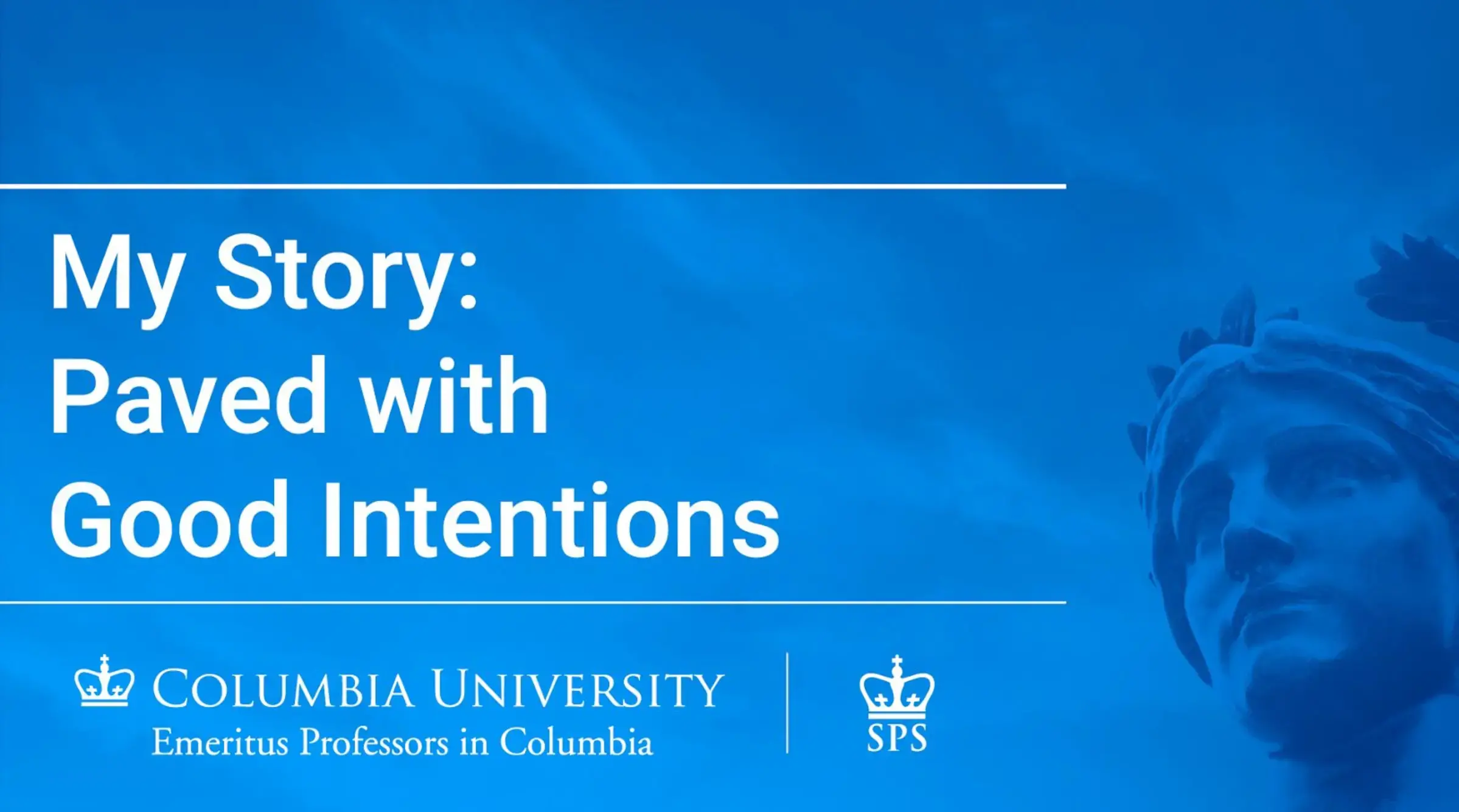 My Story, Paved with Good Intentions Title Slide