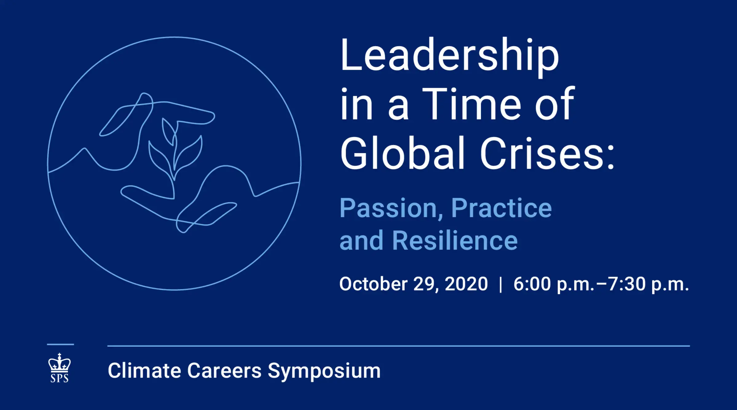 A cover image for a video recording of "Leadership in a Time of Global Crises: Passion, Practice and Resilience."