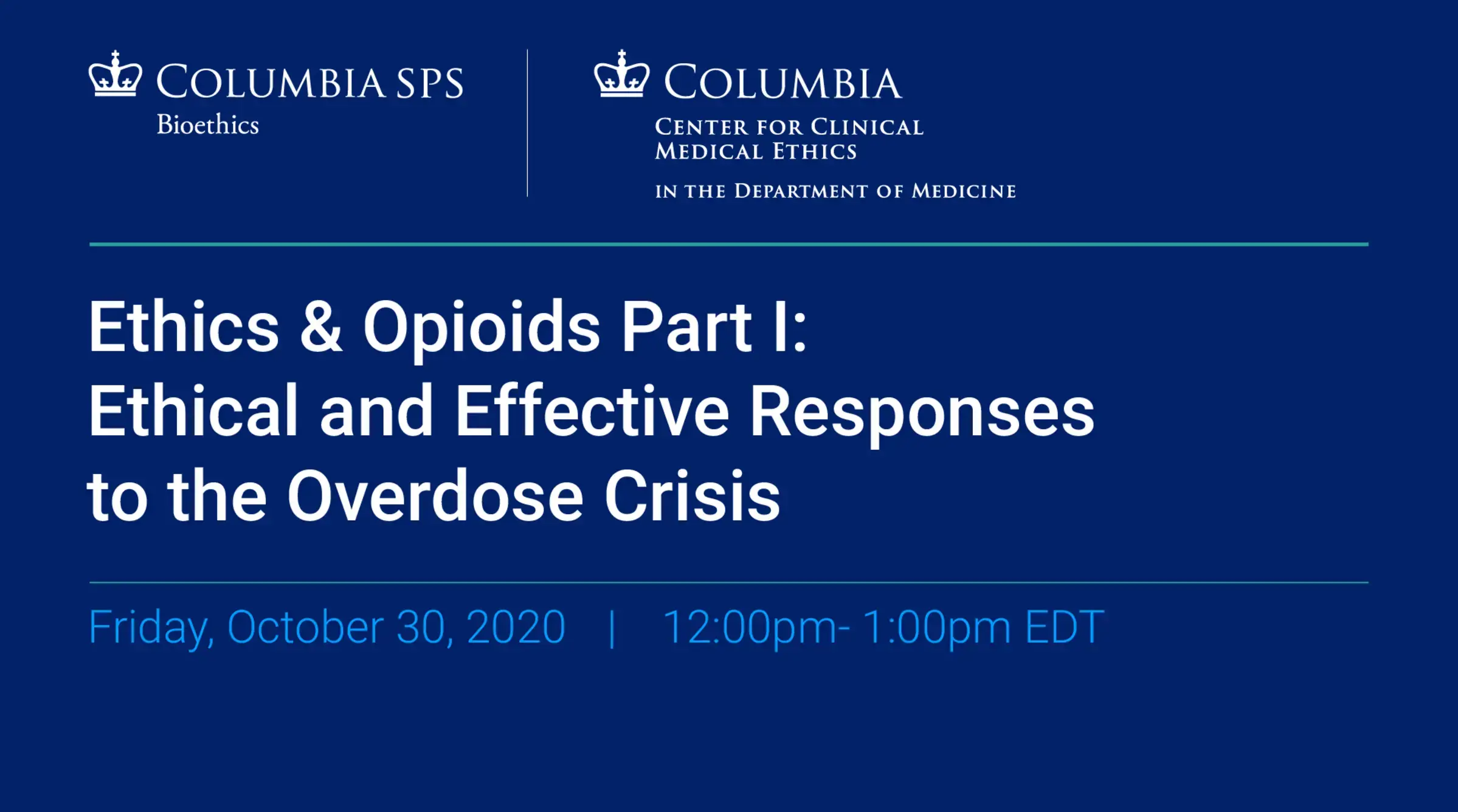 A video cover for a recording of "Ethics & Opioids Part I: Ethical and Effective Responses to the Overdose Crisis."