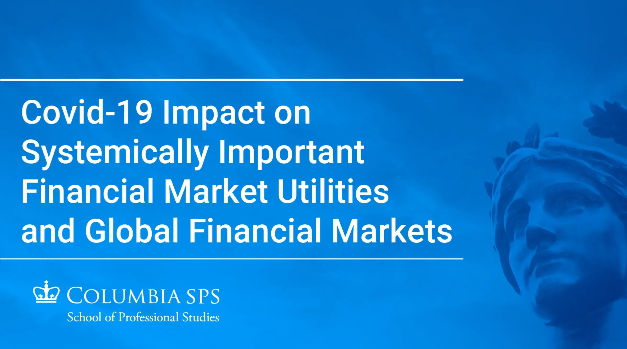 COVID-19's Impact on Systemically Important Financial Market Utilities and Global Financial Markets Video Cover Image