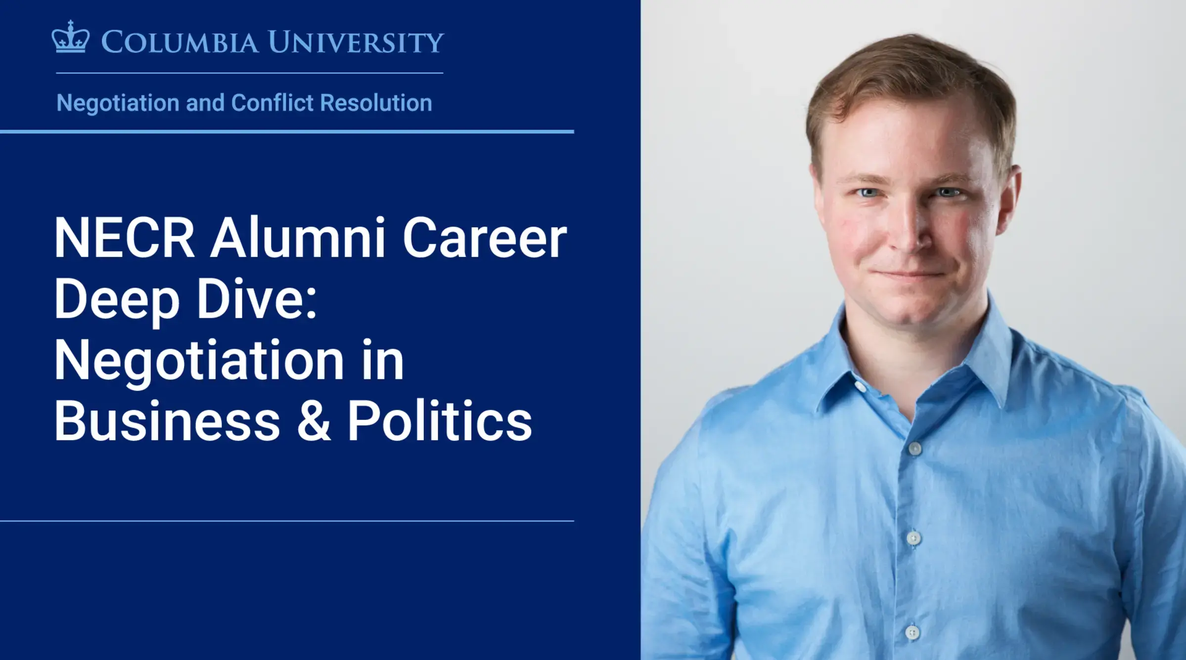 NECR Alumni Career Deep Dive: Negotiation in Business & Politics