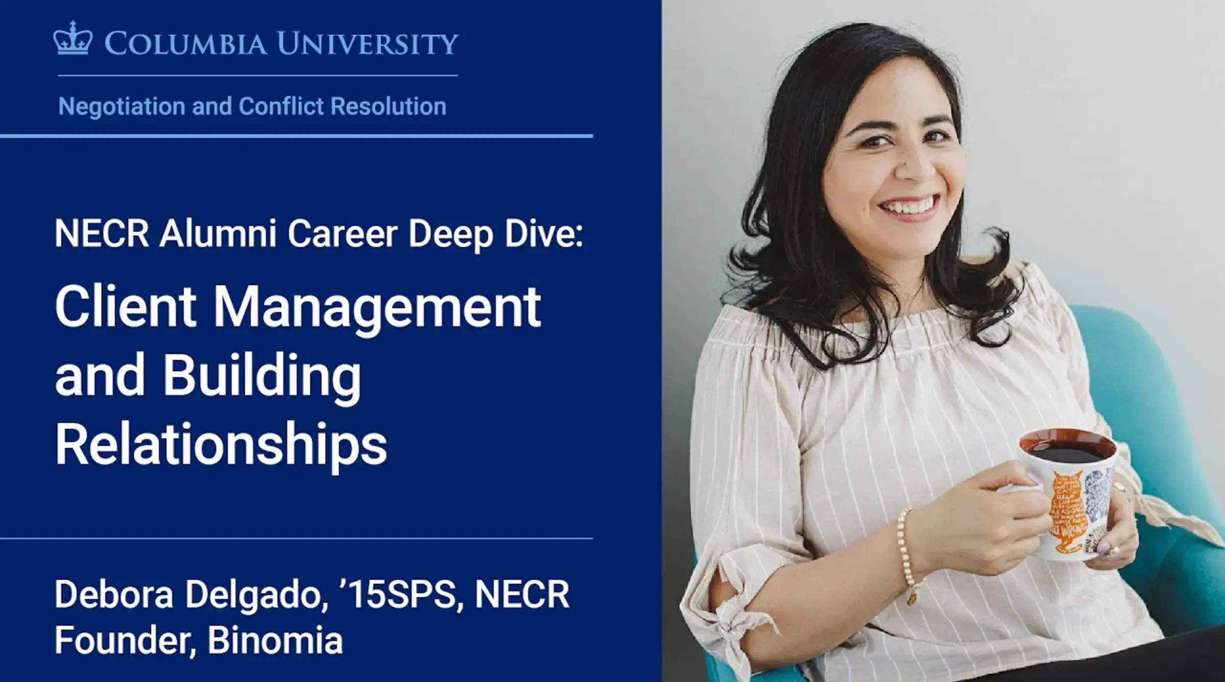 NECR Alumni Career Deep Dive: Client Management and Building Relationships