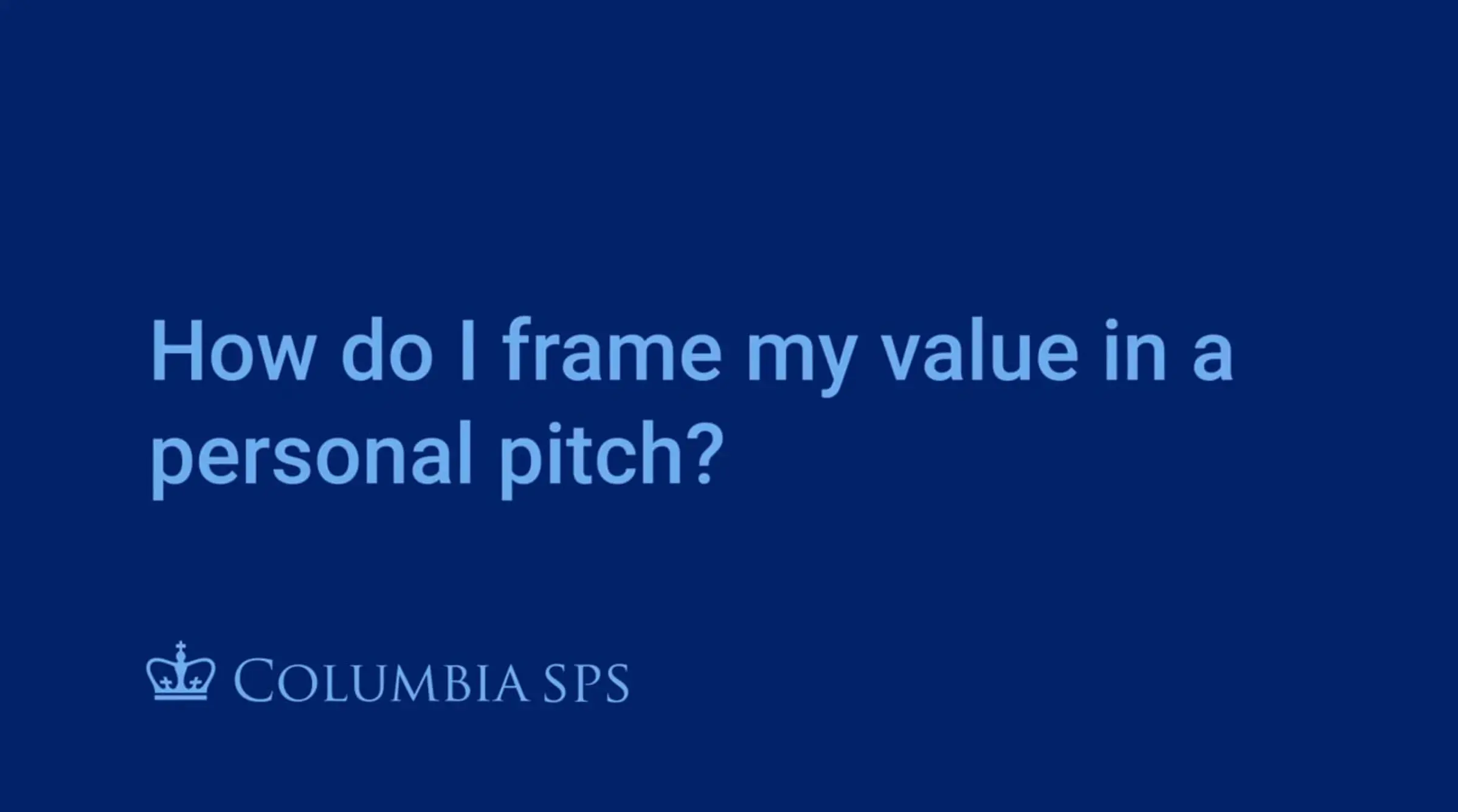 How Do I Frame My Value in a Personal Pitch?