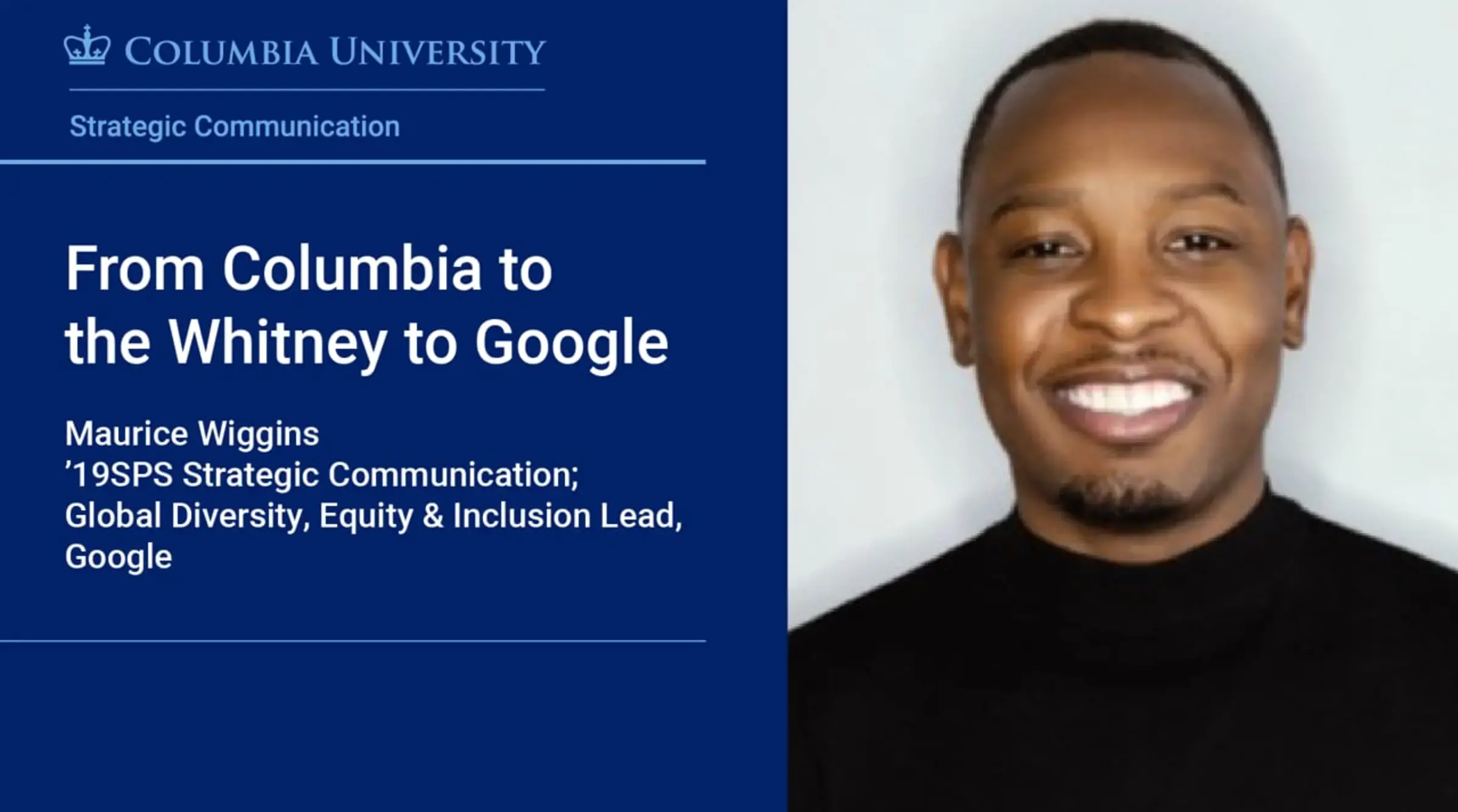 From Columbia to the Whitney to Google Maurice Wiggins