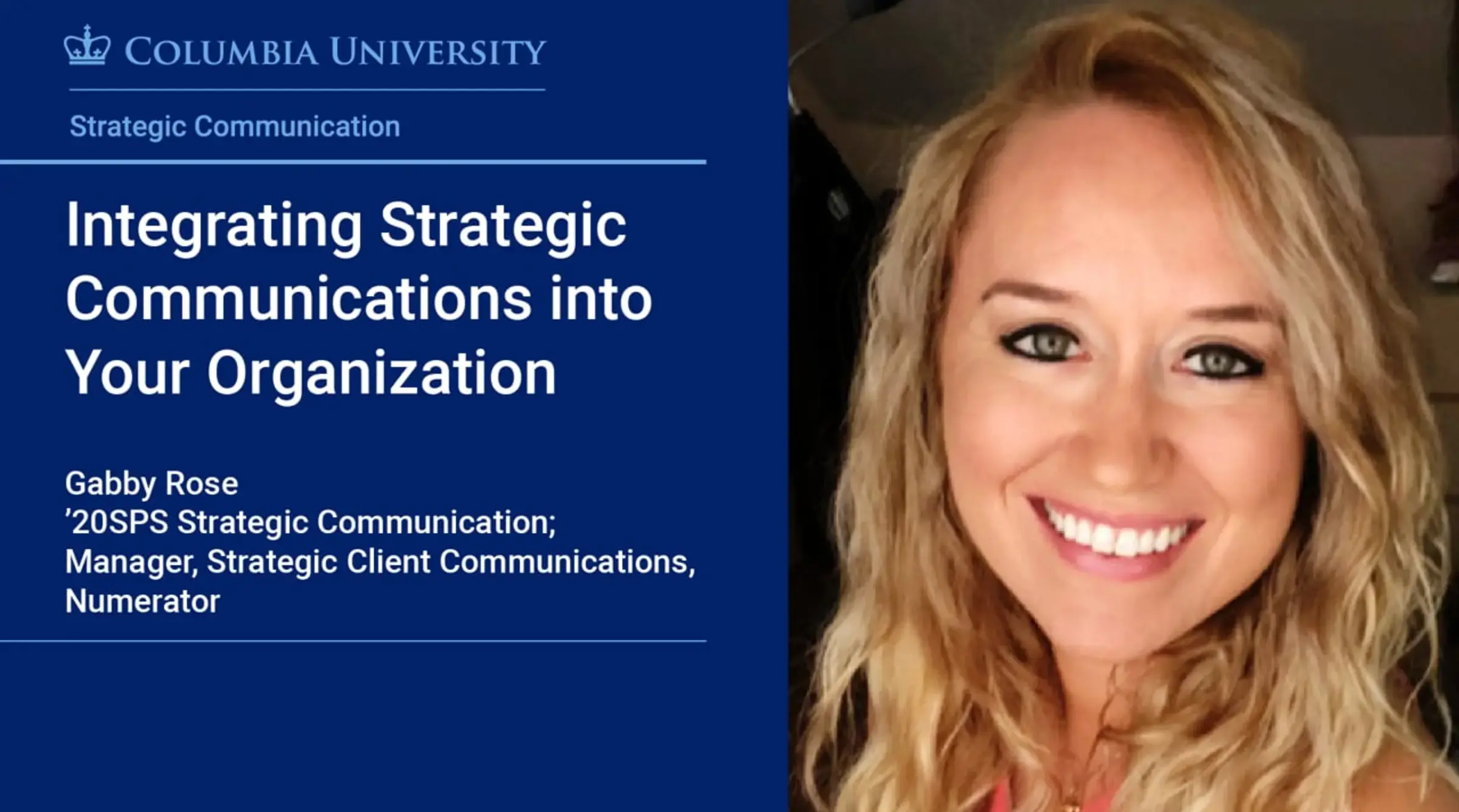 Integrating Strategic Communications into Your Organization - Gabby Rose, '20SPS Strategic Communication