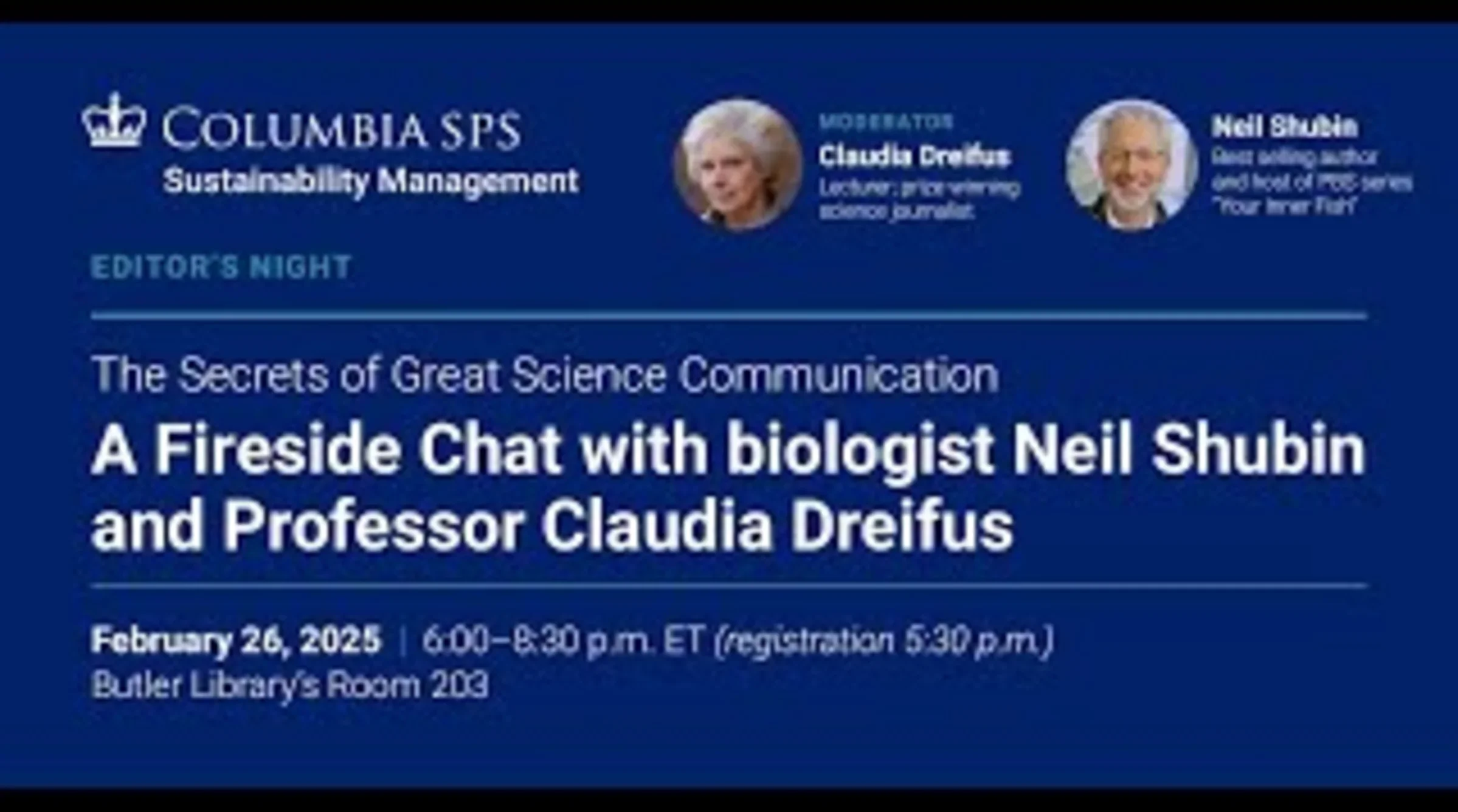 Editor's Night: The Secrets Great Science Communication - A Fireside Chat with biologist Neil Shubin and Professor Claudia Dreifus of the School of Professional Studies