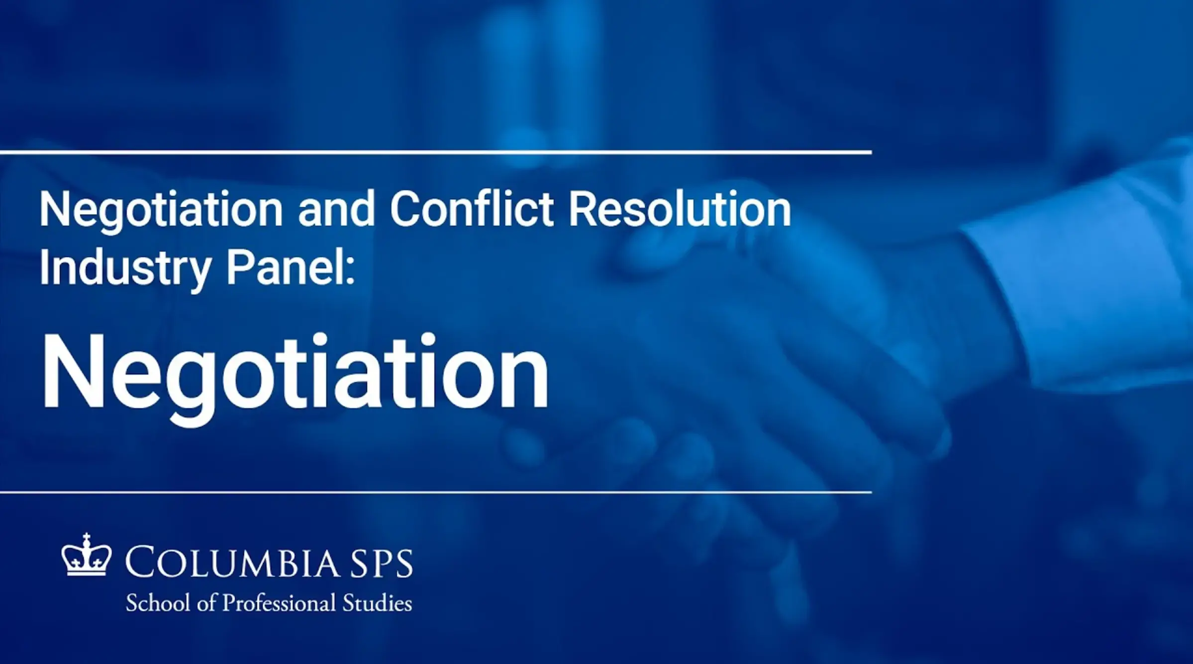 Negotiation and Conflict Resolusion Industry Panel: Negotiation
