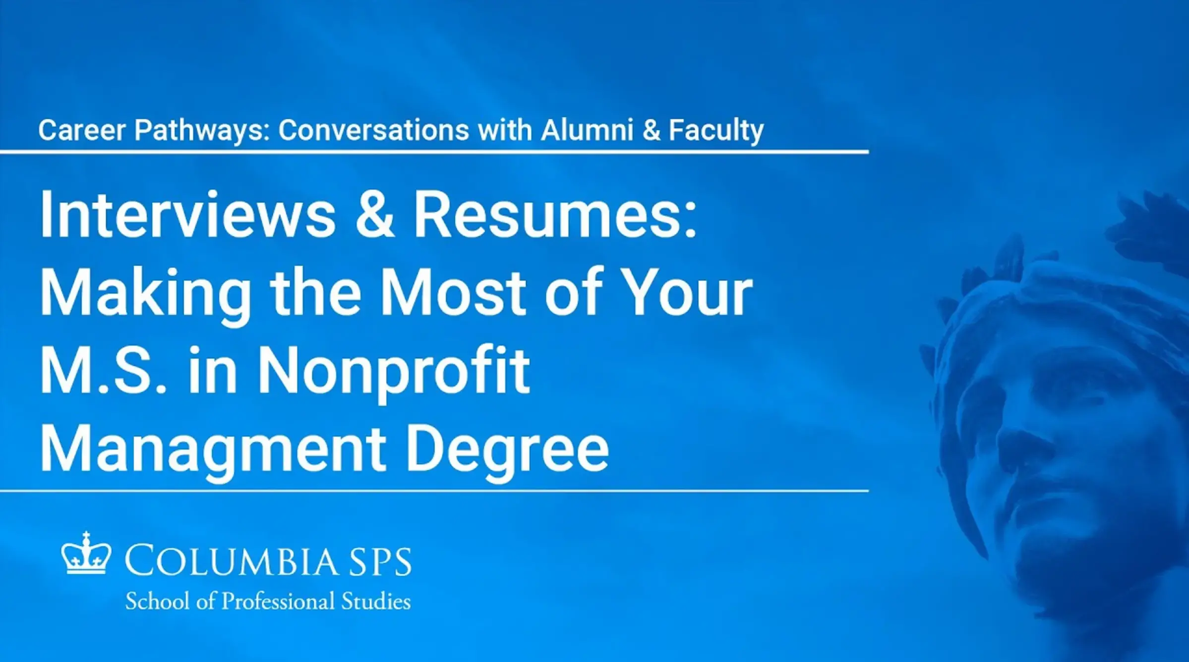 Career Pathways with Prof. Cindy Lott: Interviews and Resumes, Making the Most of your M.S. in Nonprofit Management Degree for Career Advancement