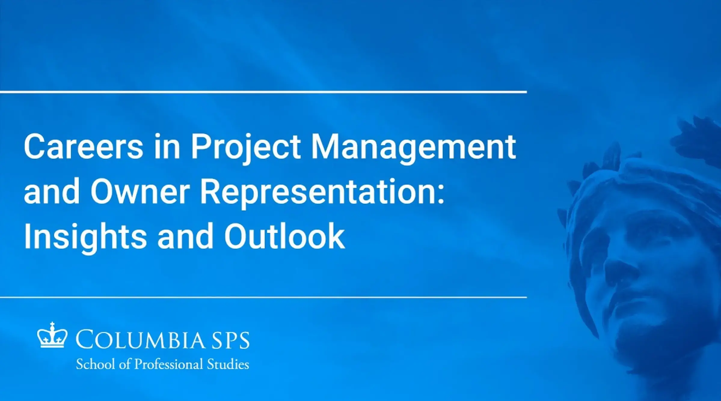 Careers in Project Management and Owner Representation: Insights and Outlook