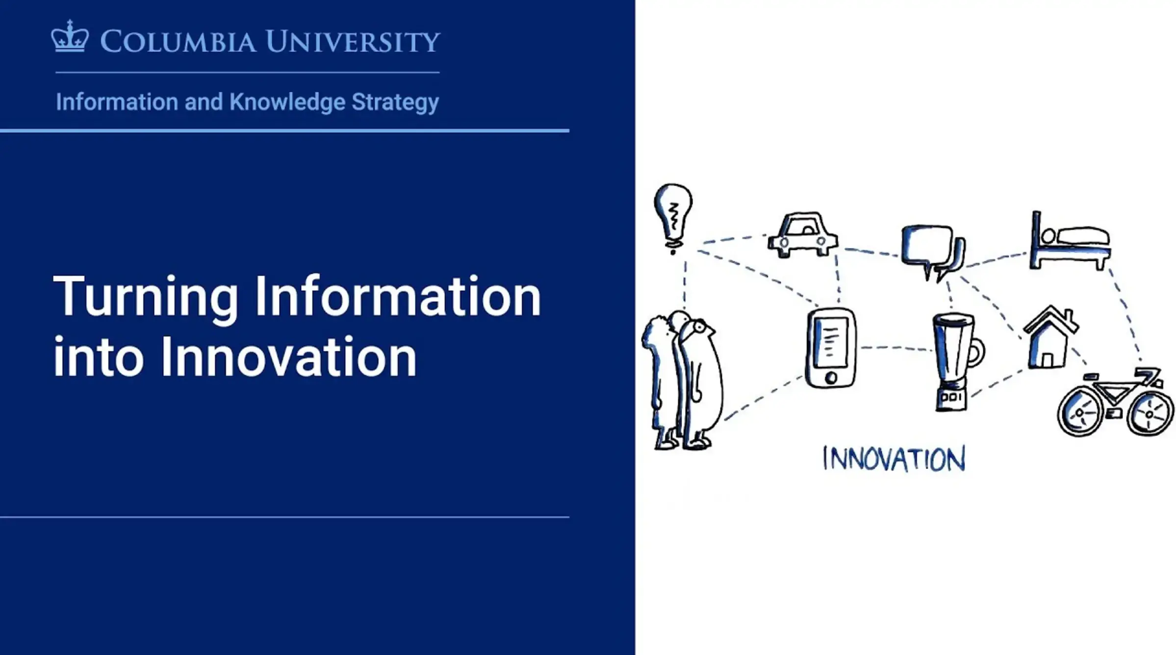  Turning Information into Innovation 
