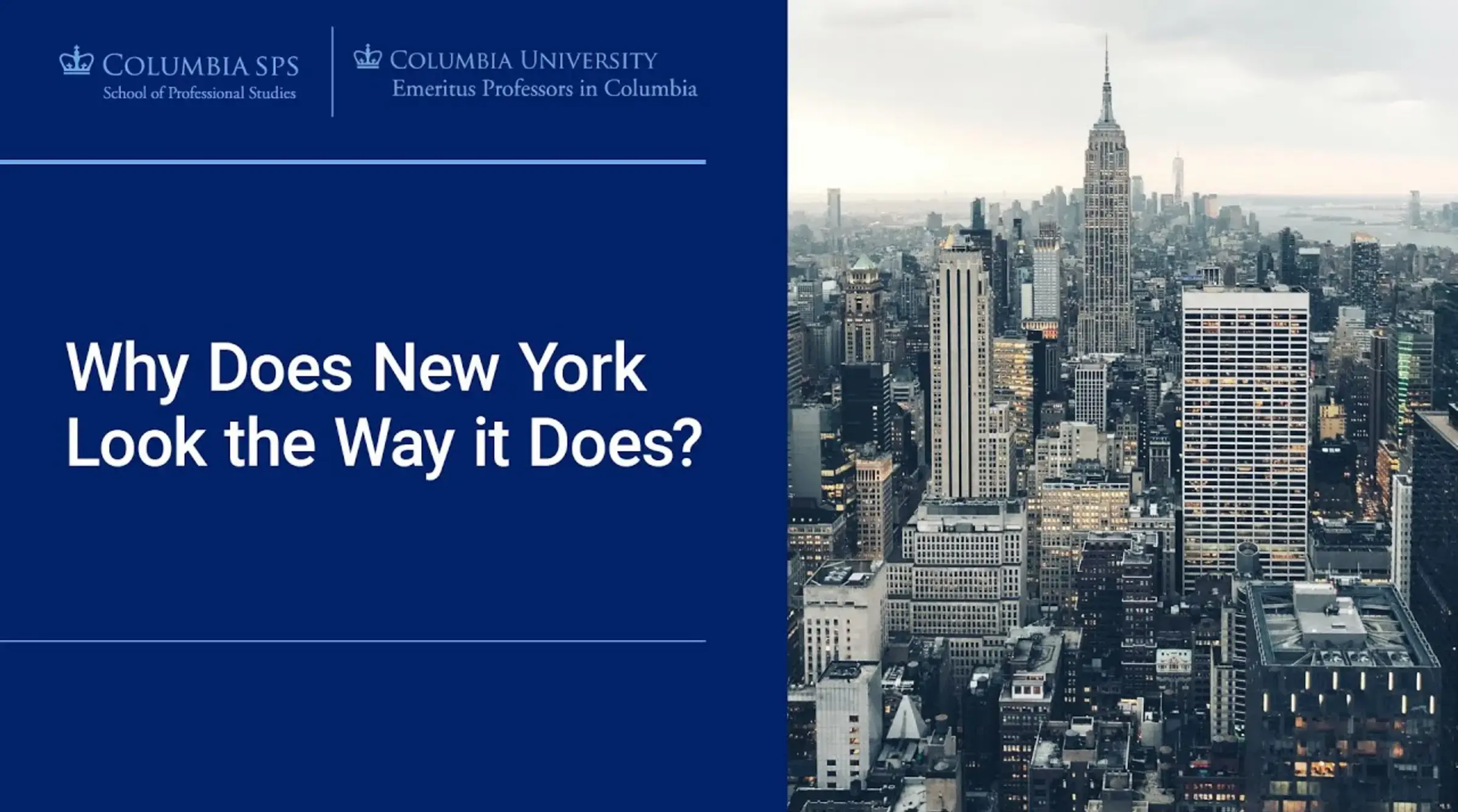 EPIC/SPS Lecture: Why Does New York Look the Way it Does?