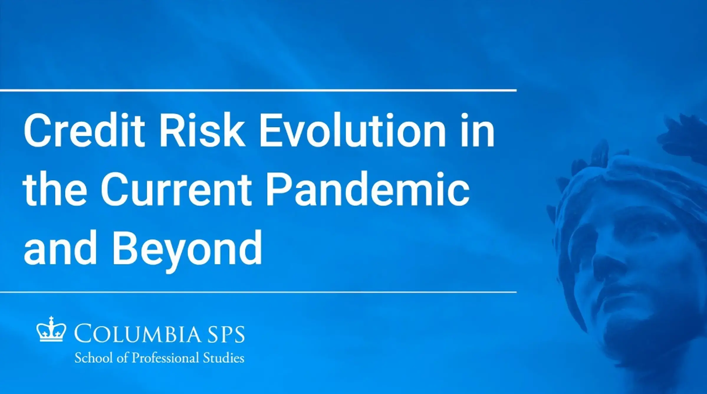Video - Credit Risk Evolution in the Current Pandemic and Beyond