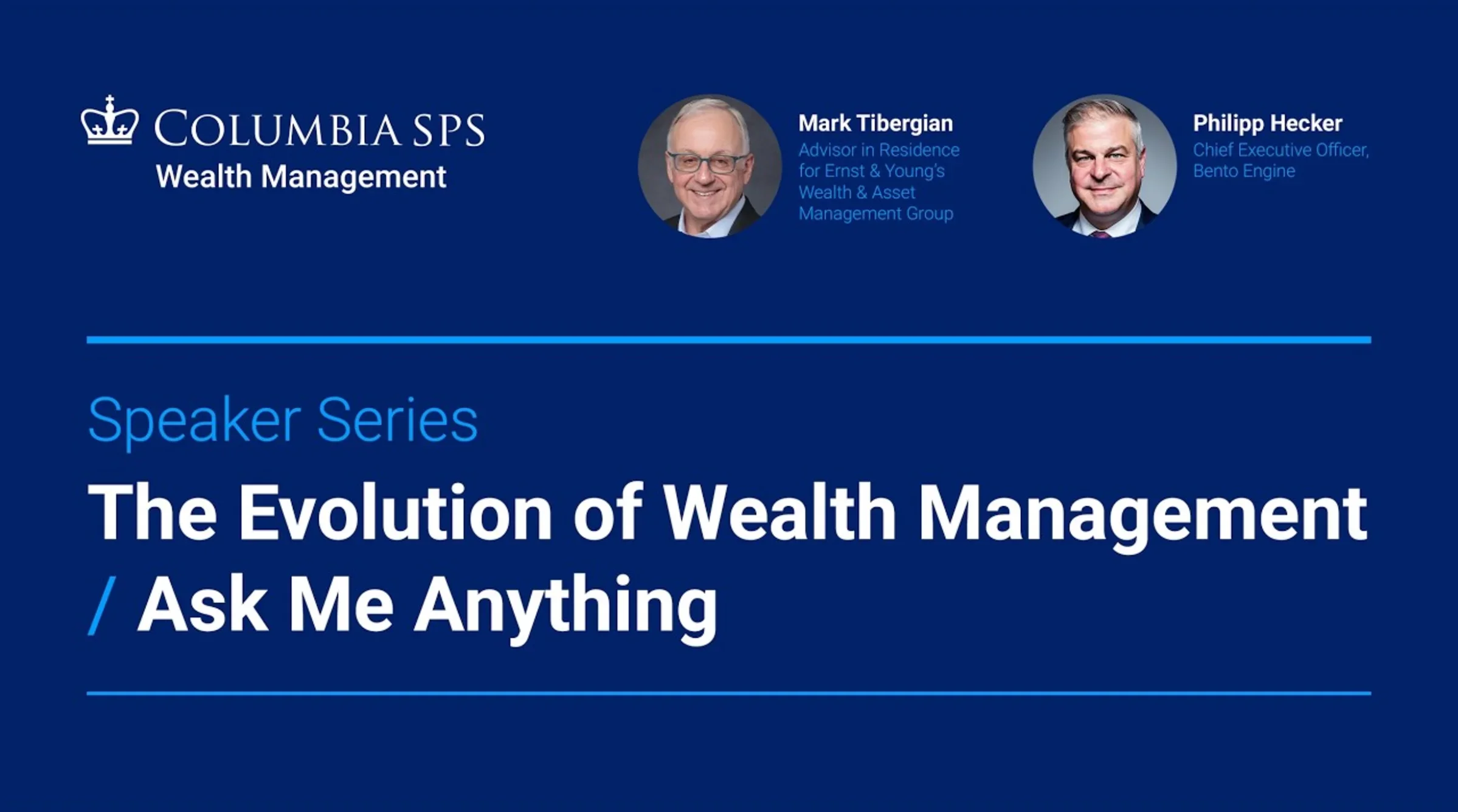 Wealth Management Speaker Series: The Evolution of Wealth Management / Ask Me Anything Recording