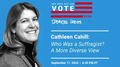 A cover image displays details of the first event in the SPS Gets Out the Vote Speaker Series, including a headshot of the speaker, Professor Cathleen Cahill of Penn State University and the date and time of Sept. 17 at 6:30 pm ET.