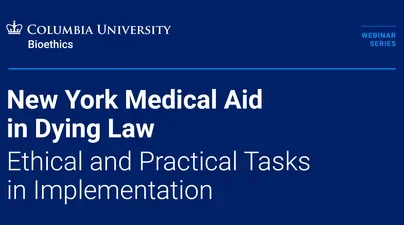 New York MAiD Law: Ethical & Practical Tasks in Implementation