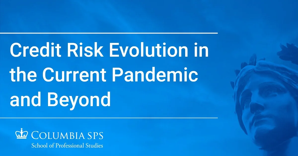 Credit Risk Evolution in the Current Pandemic and Beyond | Columbia ...